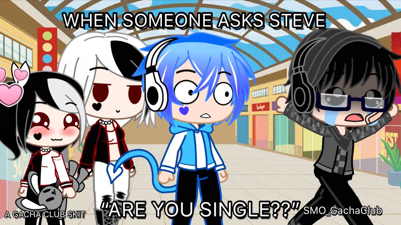 When someone asks Steve “Are you single?”/GC Skit / SMO