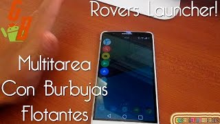Rovers Launcher - Burbujas Flotantes Con Accesos Directos, Aplicaciones o/y Aciones ♥ screenshot 4