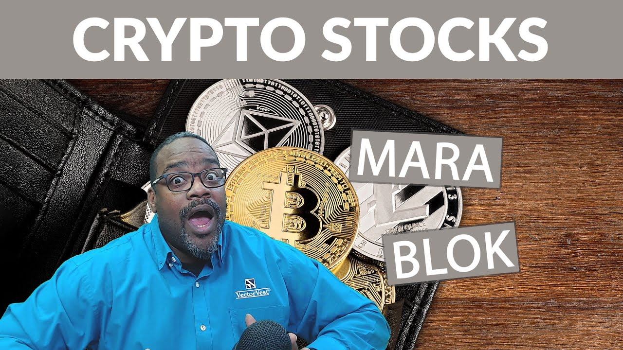 Cryptocurrency Stocks - MARA BLOK - Trending Thursday | VectorVest