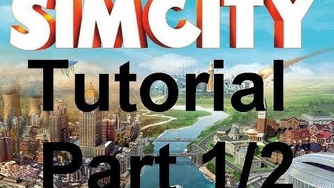 SimCity 2013 - Full Tutorial Part 1/2 - Closed Beta Gameplay PC