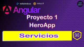 14. Servicios | Angular 21 + DaisyUI | HeroApp (Proyecto1)