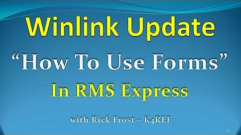Winlink - "How To Use Forms"