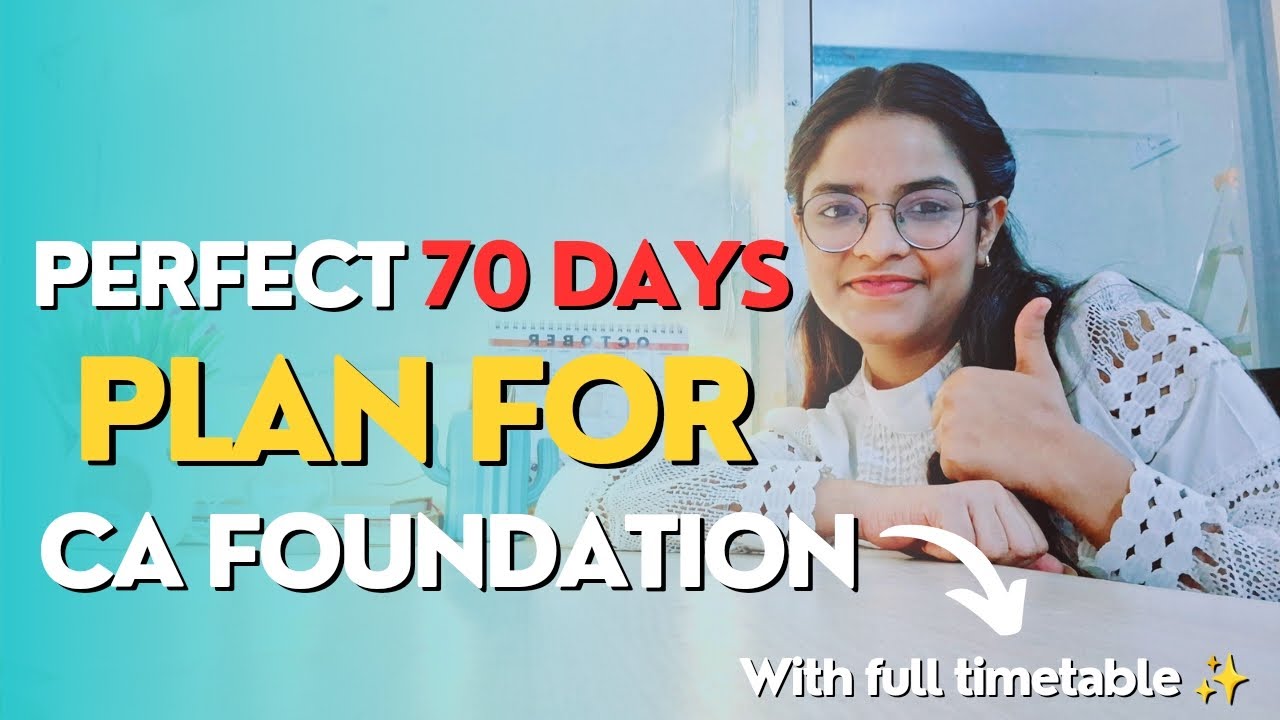 The PERFECT 70-DAYS Study plan for CA FOUNDATION!!📚💫|| Study plan ...