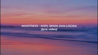 Nosstress - Kopi, Senja Dan Logika (lirik video) | Album Istirahat