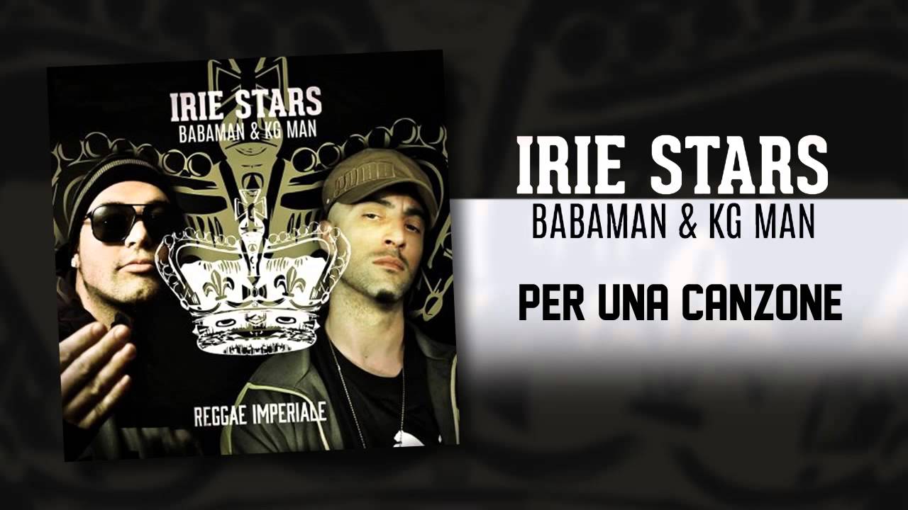 IRIE STARS ˟ Babaman & Kg Man - Per una canzone