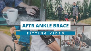 BioSkin AFTR Ankle Brace Fitting Instructions