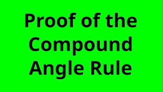 Proof of the Compound Angle Rule