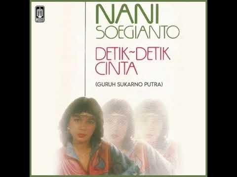 Detik-Detik Cinta (Guruh Soekarno Putra) - Nani Soegianto