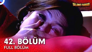 Yalancı Bahar Hint Dizisi 42. Bölüm