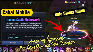 Blader Solo Farming illusion Castle Underworld - Cabal Mobile (illusion Castle Guide) - Lycanus Gear