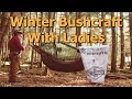 Bushcraft with ladies / ブッシュクラフト淑女お二人からのご招待