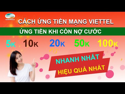 Hướng dẫn cách ứng tiền Viettel 5K 10K 20K 50K 100K khi còn nợ || MỚI NHẤT - NHANH NHẤT
