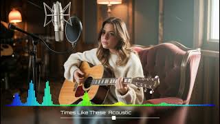 Addison Rae - Times Like These ( Acoustic )