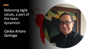 Carlos Arturo Quiroga - The balance of values, a part of  the team dynamism - Latin America