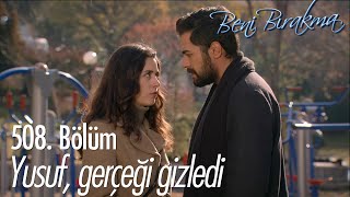 Yusuf Gönül'e olanları anlatamadı - Beni Bırakma Resimi