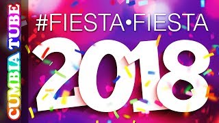 Fiesta Fiesta 2018 | Enganchado Cumbia Tube