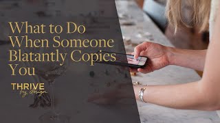 Thrive by Design #310: What to Do When Someone Blatantly Copies You Panel