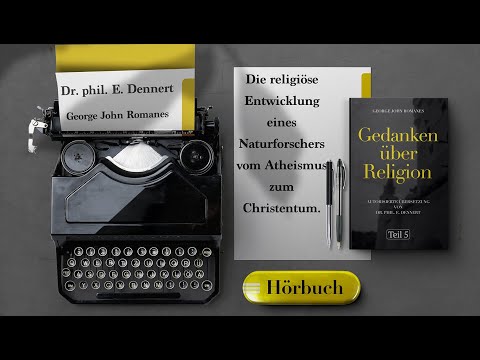 "Gedanken über Religion"- Dr. phil. E. Dennert - Folge 5, Hörbuch