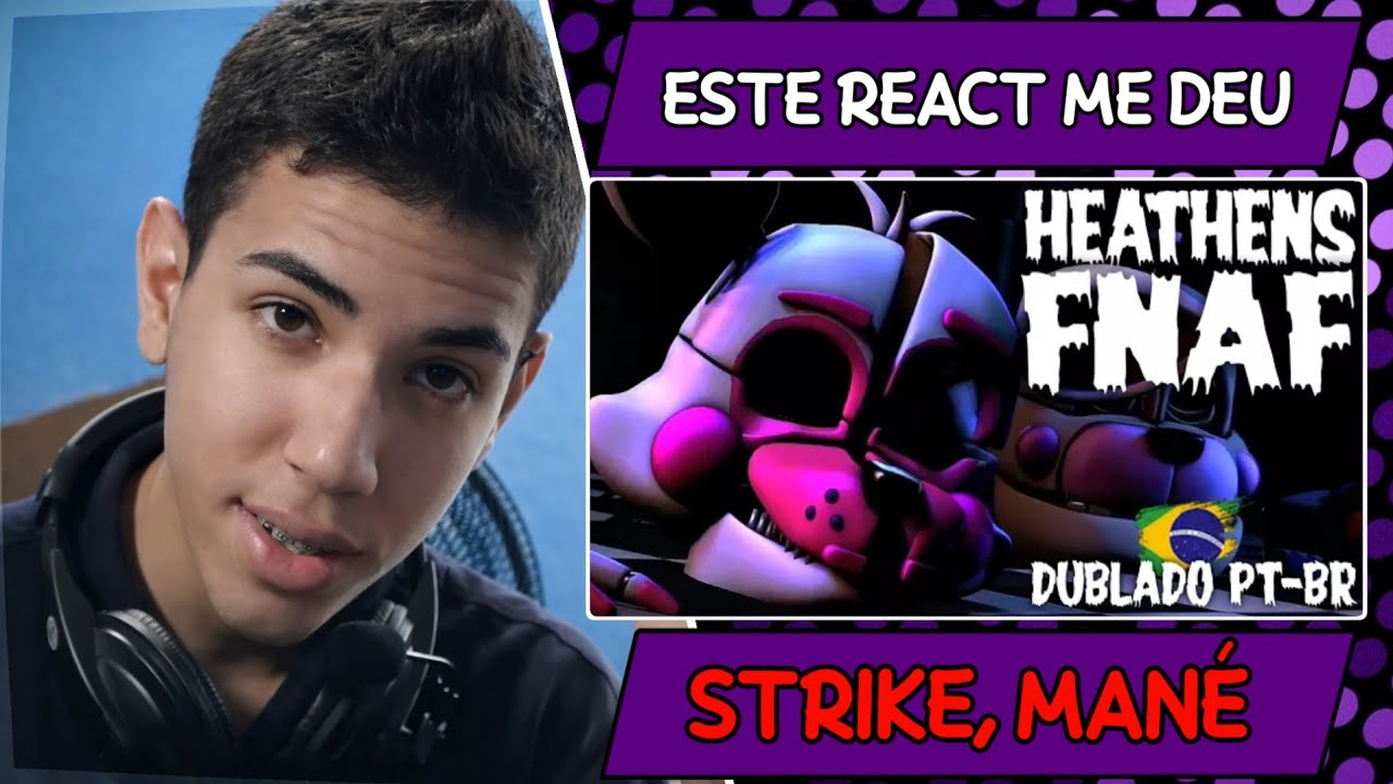Reagindo ao HEATHENS FNAF PT-BR (srmolten derrubou meu vídeo??) | SF