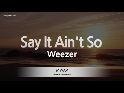 Weezer-Say It Ain&amp;#39;t <strong>So</strong> (Karaoke <strong>Version</strong>)