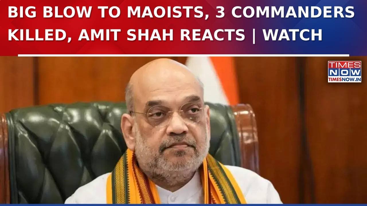 Chhattisgarh To Jharkhand: 3 Top Maoist Commanders Killed | Amit Shah Hails Forces’ Naxal Push