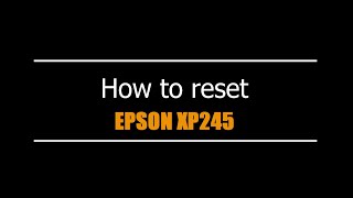 epson xp 245 reset