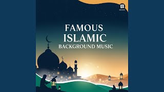 Famous Islamic Background Music with Slow Beats