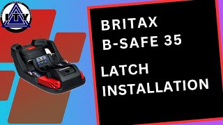 LATCH Installation, Britax B Safe 35