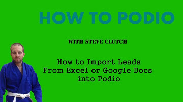 How to Podio | 09/22/14 | How to Import Leads From Excel Google Docs to Podio | (619) 663-8108