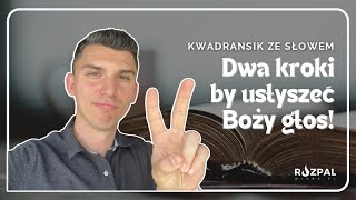 Kwadransik ze Słowem #404 - Dwa kroki by usłyszeć Boży Głos