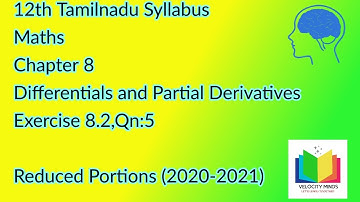 12th STD | Tn New syllabus Maths| Exercise8.2, Qn:5 | Differentials and Partial Derivatives |Day 88