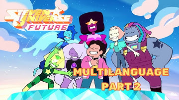 Steven Universe Future Intro-Multilanguage (Part 2)