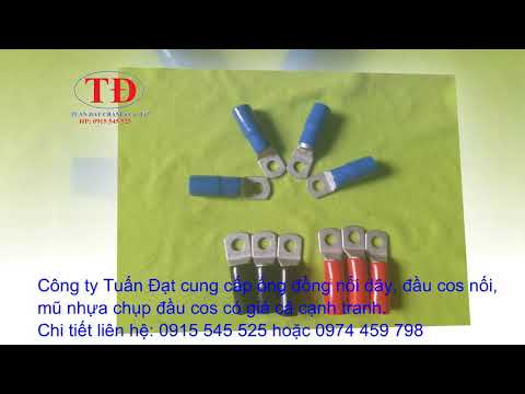 Video Ống đồng nối dây, đầu cos nối, mũ nhựa chụp đầu cos,... - youtube