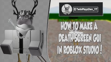 How to make a Death Screen GUI In Roblox Studio 2020 | NEW!