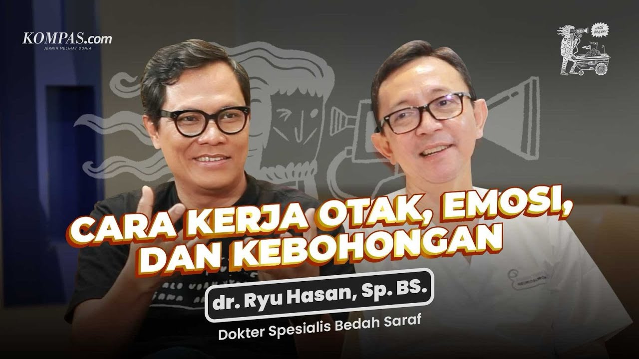 Ryu Hasan, Pentingnya Kebohongan, Cara Kerja Otak Emosi dan Rasional | BEGINU