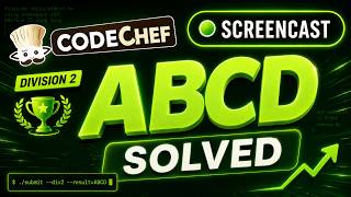 CodeChef Starters 251 Division 2 || Solved ABCD || Screencast