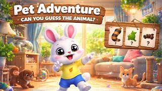 Pet Adventure 🐱 | Guess the Animal Game for Kids!