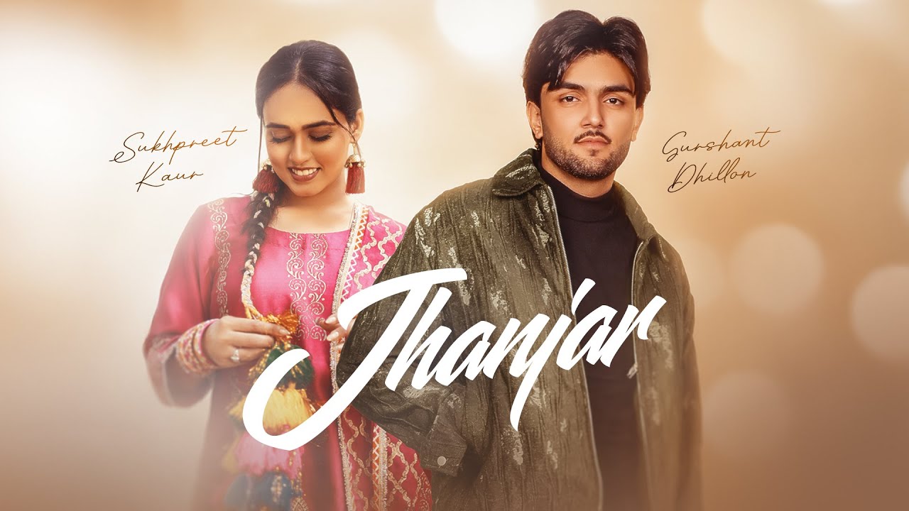 Jhanjar (Official Video) Gurshant Dhillon | Sukhpreet Kaur | Dreamboydb | Latest Punjabi Songs 2026