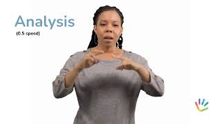 Sign ANALYSIS in ASL with ASL Bloom