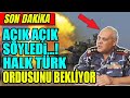 GEÇMİŞTE OLDUĞU GİBİ ŞİMDİDE TÜRK ORDUSUNU BEKLİYORLAR..!