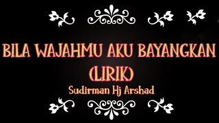 Bila Wajahmu Aku Bayangkan (Lirik)