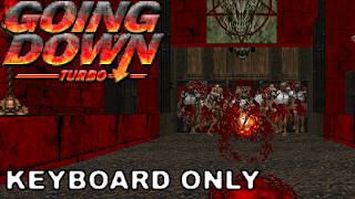 GOING DOWN: Turbo - MAP24: Bridge of Blood - UVMax - KEYBOARD ONLY