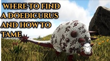 Where To Find A Doedicurus! |  How To Tame A Doedicurus! | Ark : the island