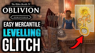 Oblivion Remastered: How To Level MERCANTILE SKILL FAST GLITCH (Level 1 to 100 in Mins)