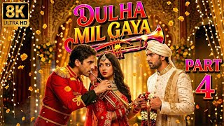 Dulha Mil Gaya 💍 Full Episode Part 4| Latest Drama 2026 #DulhaMilGaya #Dulha #Mil #Gaya #Part4