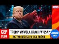 CEP - Czy Trump wywoła krach w USA?