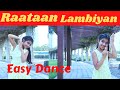 Raataan lambiyan  easy dance cover  shershaah  bollywood dance steps