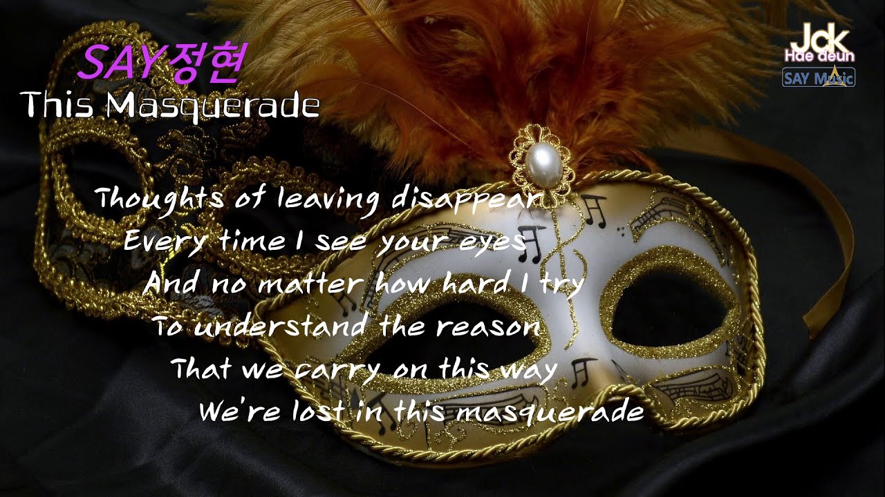 SAY정현 This Masquerade (원곡Leon Russell / 버전Carpenters)(lyrics) SAY