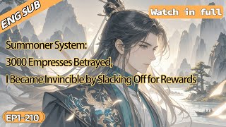 Summoner System:3000 Empresses Betrayed,I Became Invincible by Slacking Off for Rewards