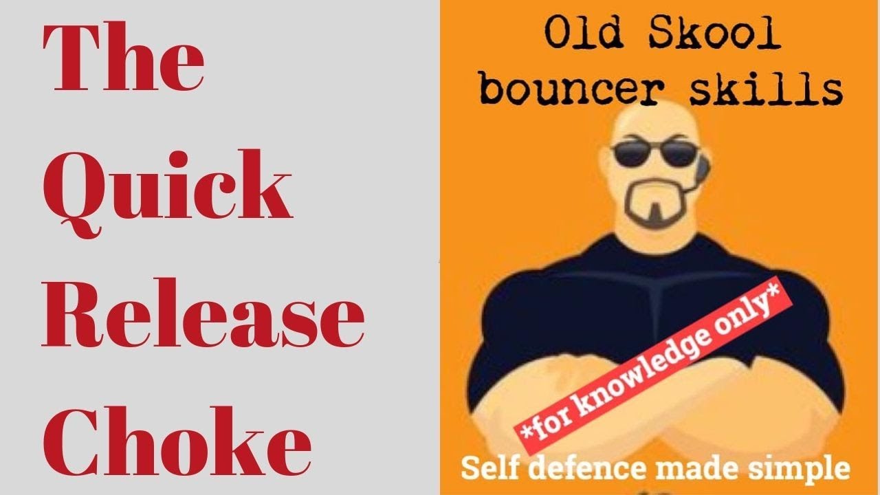 old skool bouncer skills the quick release choke YouTube